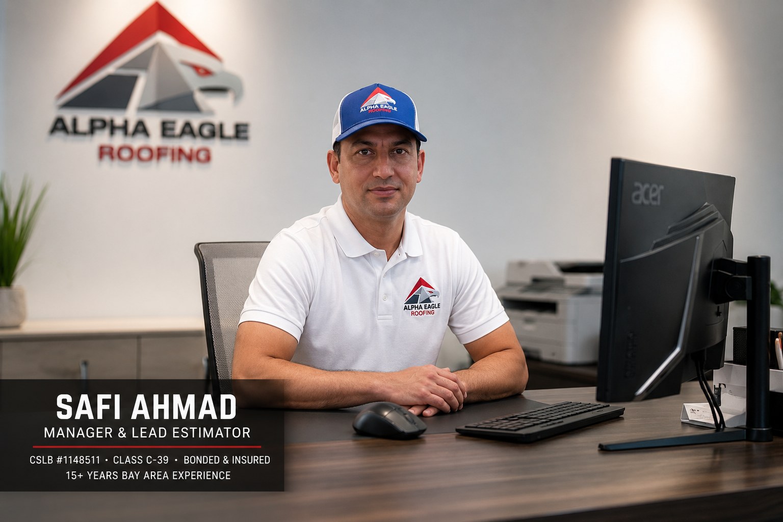 Safi Ahmad, Manager and Lead Estimator at Alpha Eagle Roofing — CSLB #1148511, Class C-39, Bonded & Insured, 15+ years Bay Area experience